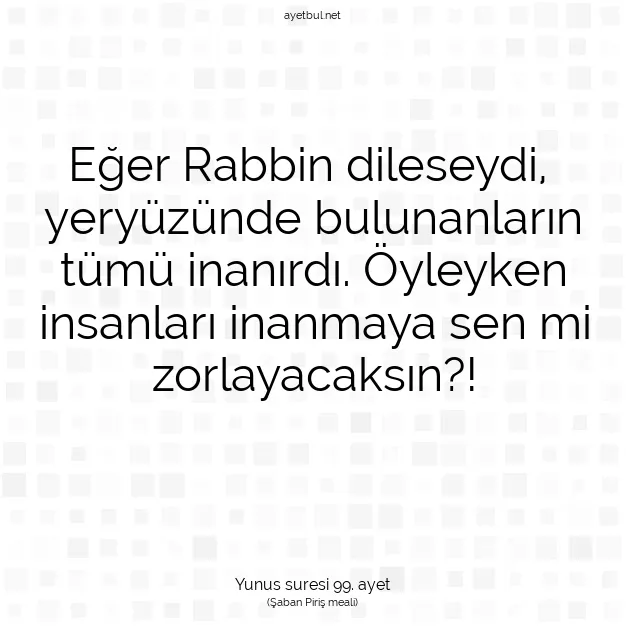 Ayetbul | Kuran Mealleri | Quran | Yunus suresi 99. ayet