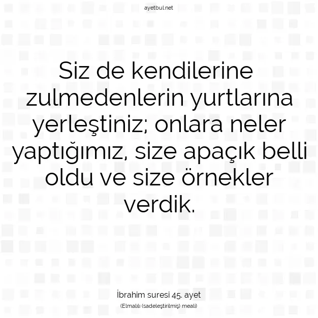 Ayetbul | Kuran Mealleri | Quran | İbrahim suresi 45. ayet