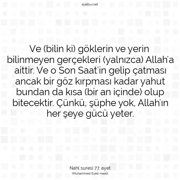 Ayetbul | Kuran Mealleri | Quran | Nahl suresi 77. ayet