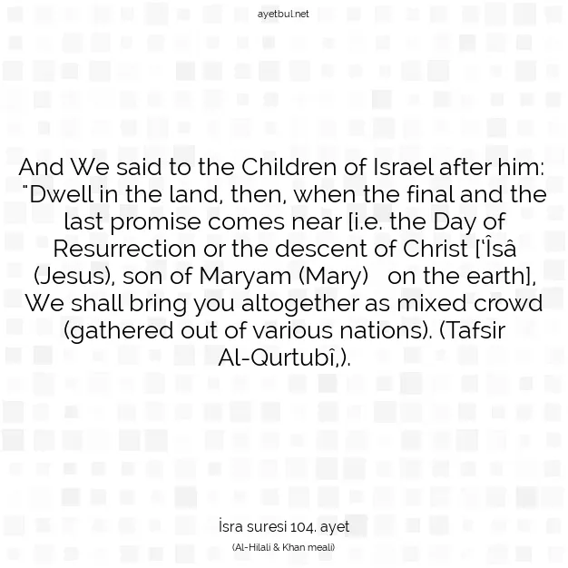 Ayetbul | Kuran Mealleri | Quran | İsra suresi 104. ayet