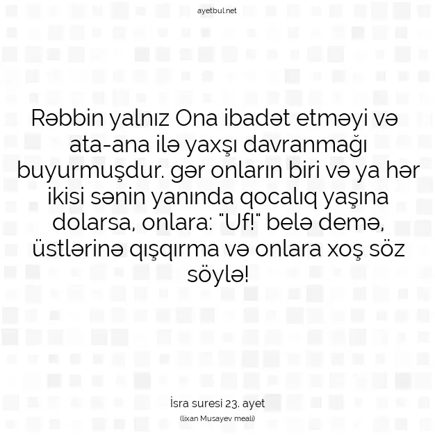 Ayetbul | Kuran Mealleri | Quran | İsra suresi 23. ayet