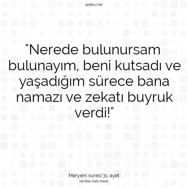 Ayetbul | Kuran Mealleri | Quran | Meryem suresi 31. ayet