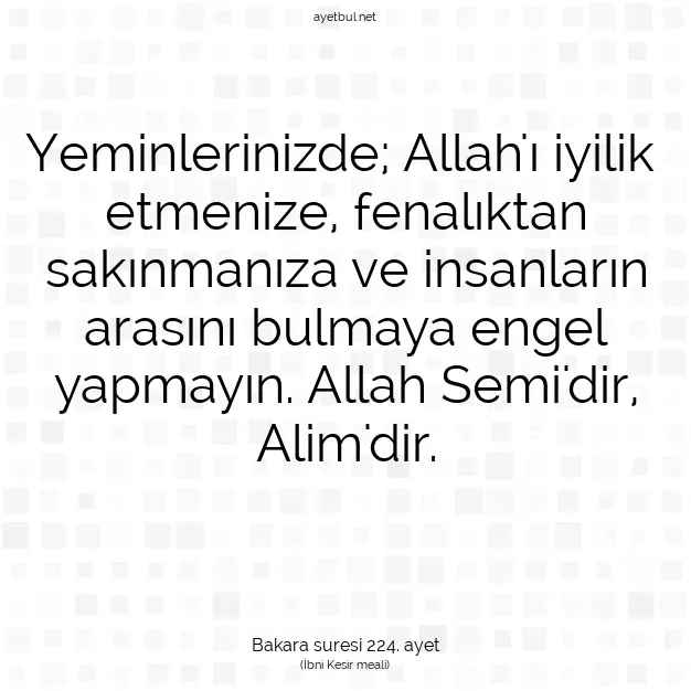 Ayetbul | Kuran Mealleri | Quran | Bakara suresi 224. ayet