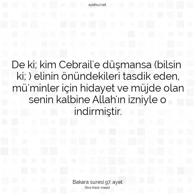 Ayetbul | Kuran Mealleri | Quran | Bakara suresi 97. ayet
