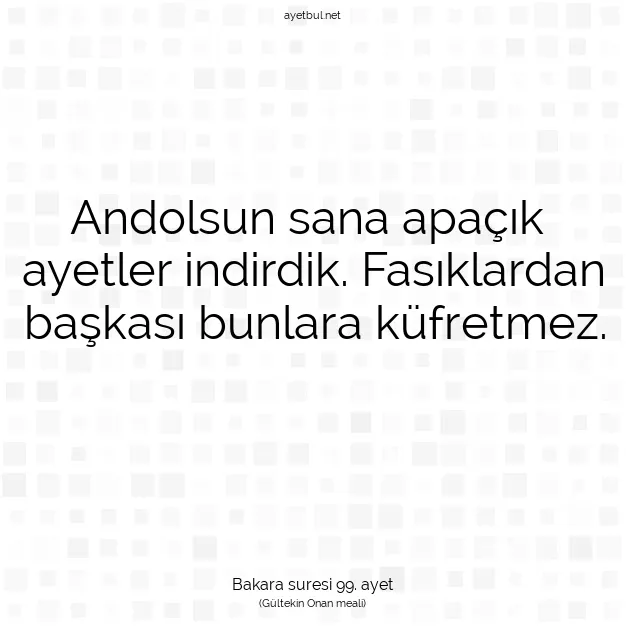 Ayetbul | Kuran Mealleri | Quran | Bakara suresi 99. ayet