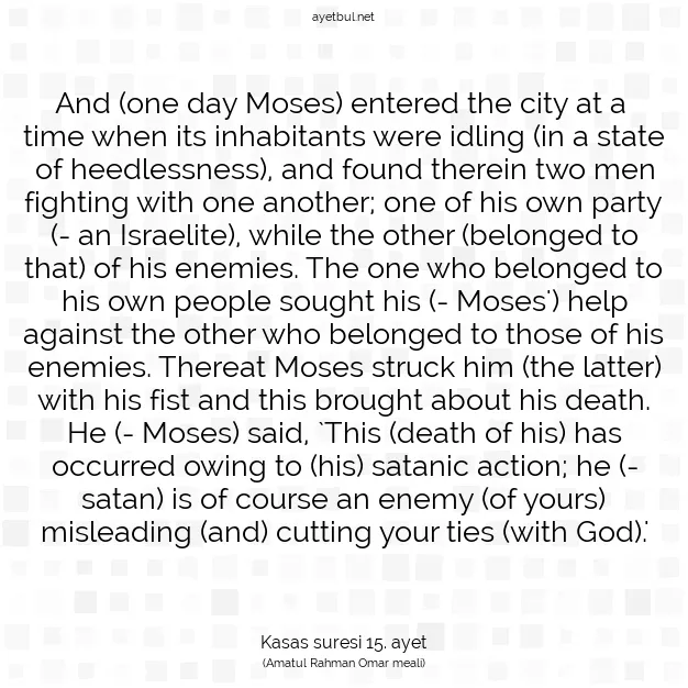 Ayetbul | Kuran Mealleri | Quran | Kasas suresi 15. ayet