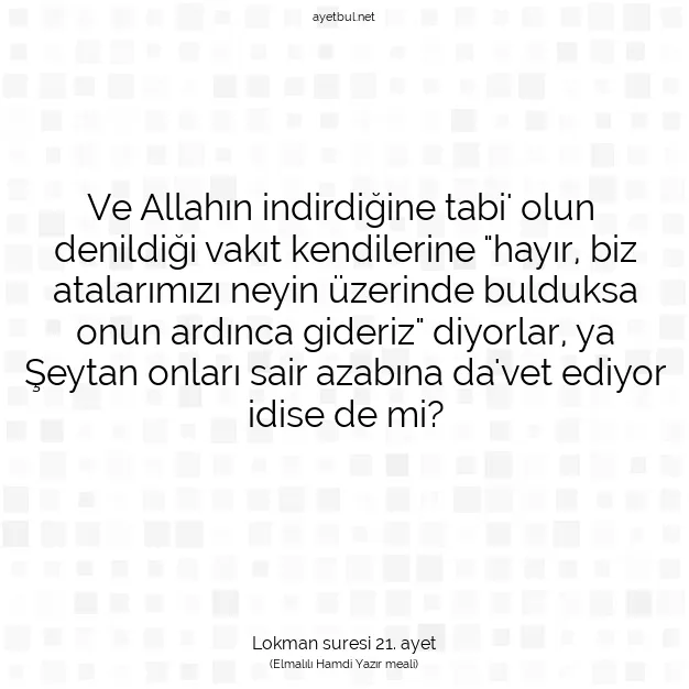 Ayetbul | Kuran Mealleri | Quran | Lokman suresi 21. ayet