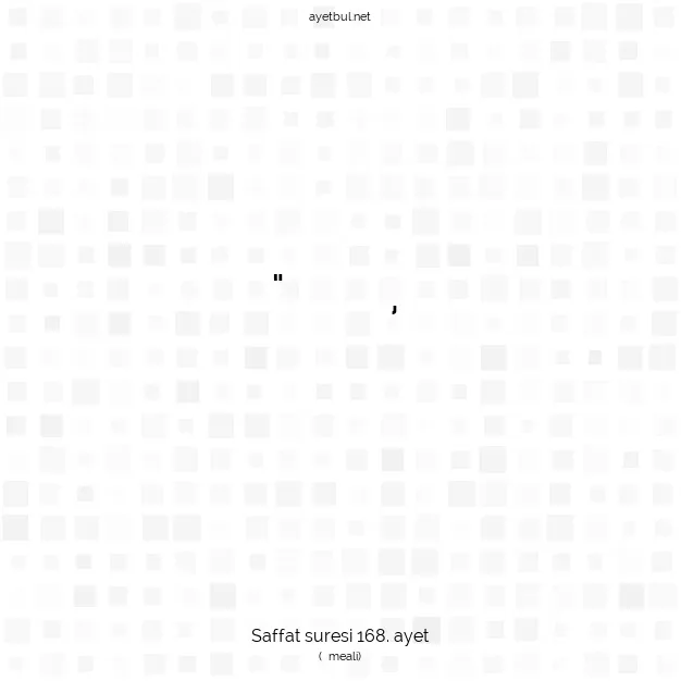Ayetbul | Kuran Mealleri | Quran | Saffat suresi 168. ayet