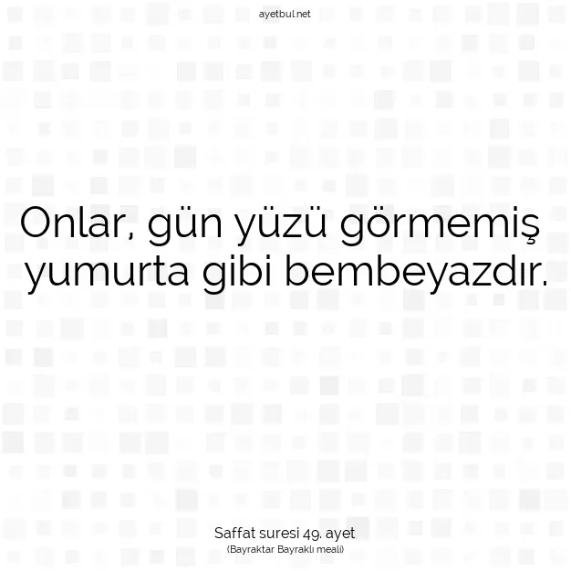Ayetbul | Kuran Mealleri | Quran | Saffat suresi 49. ayet