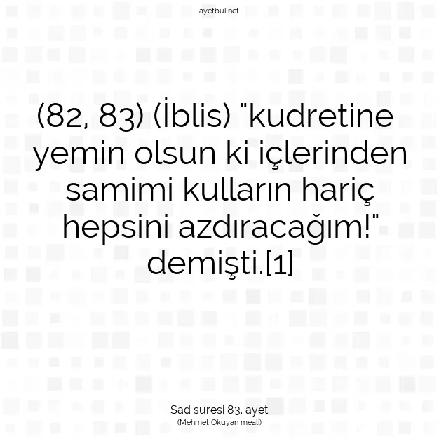 Ayetbul | Kuran Mealleri | Quran | Sad suresi 83. ayet