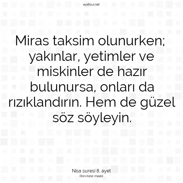 Ayetbul | Kuran Mealleri | Quran | Nisa suresi 8. ayet