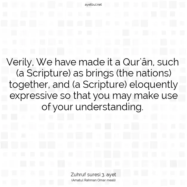 Ayetbul | Kuran Mealleri | Quran | Zuhruf suresi 3. ayet