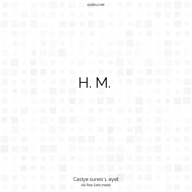 Ayetbul | Kuran Mealleri | Quran | Casiye suresi 1. ayet