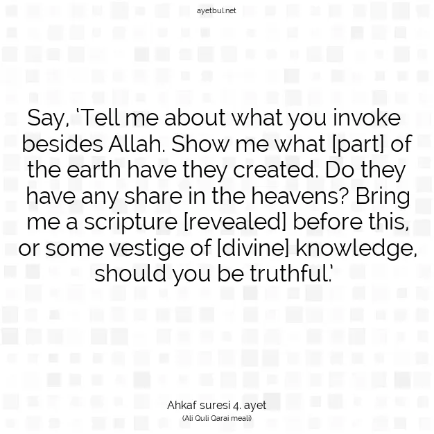 Ayetbul | Kuran Mealleri | Quran | Ahkaf suresi 4. ayet