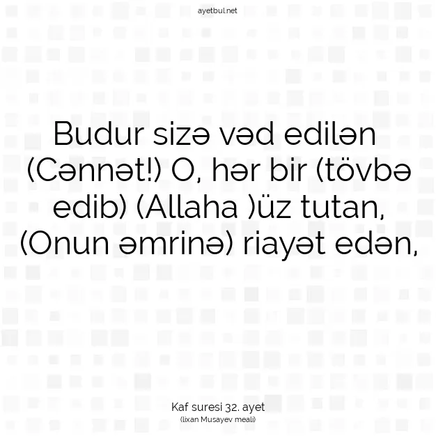 Ayetbul | Kuran Mealleri | Quran | Kaf suresi 32. ayet