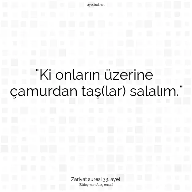 Ayetbul | Kuran Mealleri | Quran | Zariyat suresi 33. ayet
