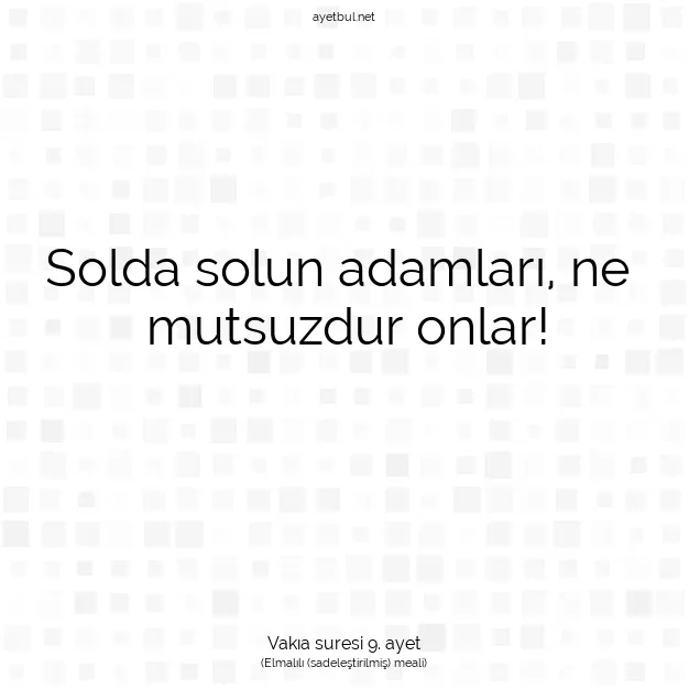 Ayetbul | Kuran Mealleri | Quran | Vakıa suresi 9. ayet