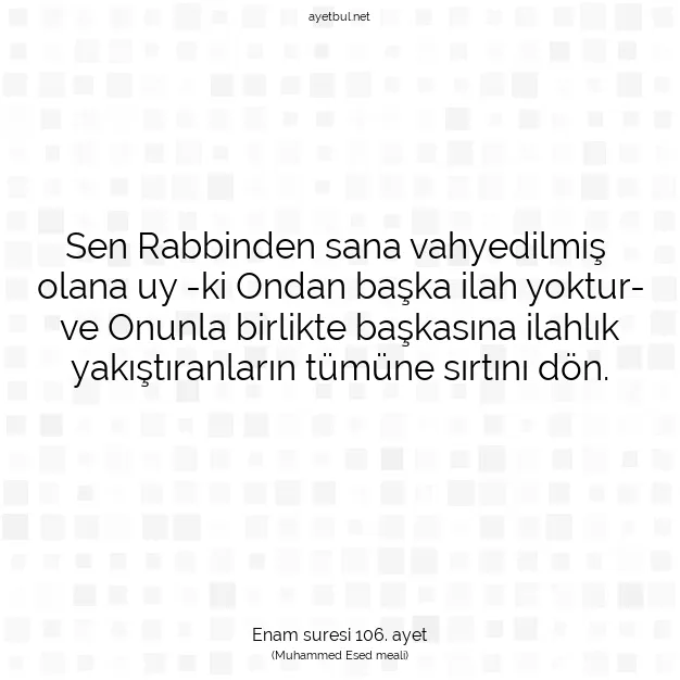 Ayetbul | Kuran Mealleri | Quran | Enam suresi 106. ayet