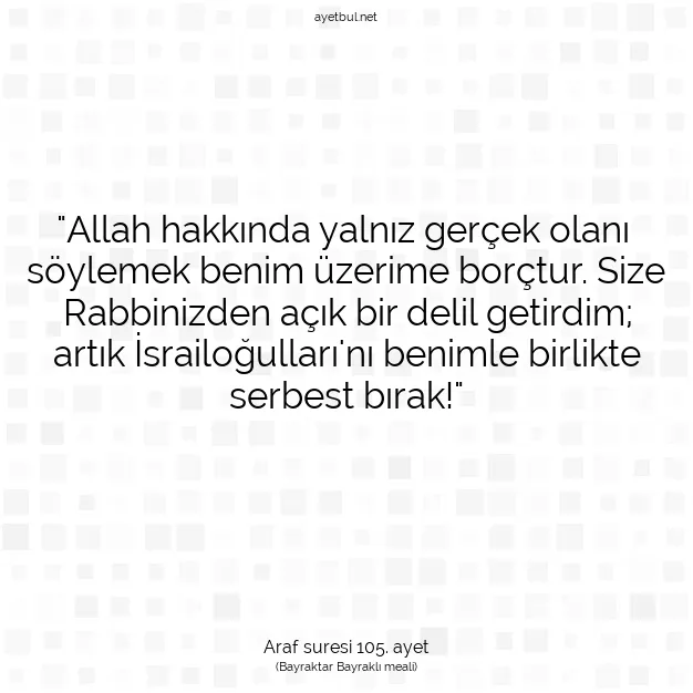 Ayetbul | Kuran Mealleri | Quran | Araf suresi 105. ayet