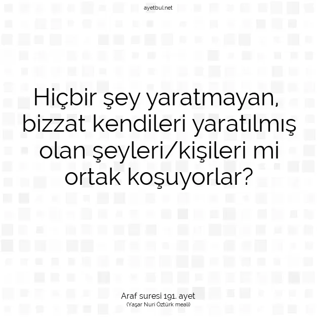 Ayetbul | Kuran Mealleri | Quran | Araf suresi 191. ayet