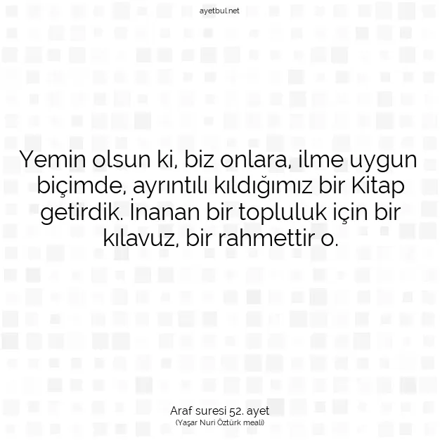 Ayetbul | Kuran Mealleri | Quran | Araf suresi 52. ayet