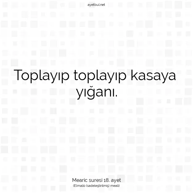 Ayetbul | Kuran Mealleri | Quran | Mearic suresi 18. ayet