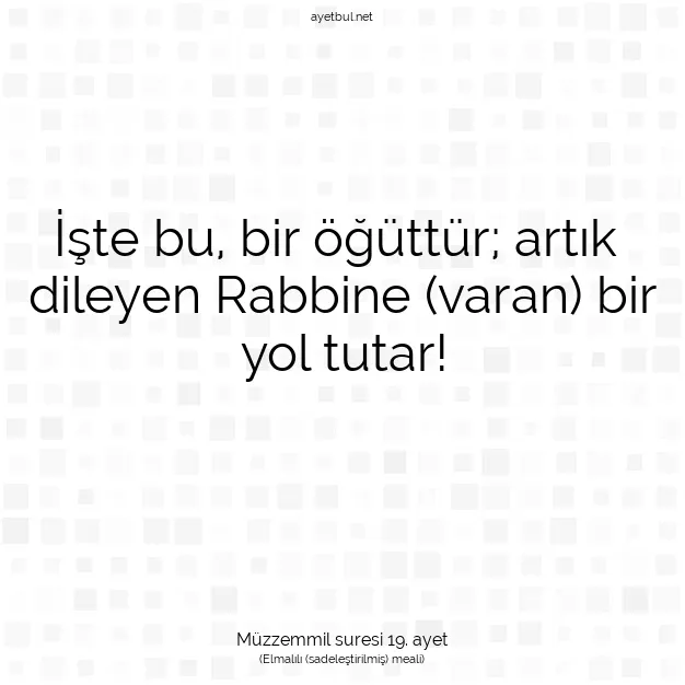 Ayetbul | Kuran Mealleri | Quran | Müzzemmil suresi 19. ayet
