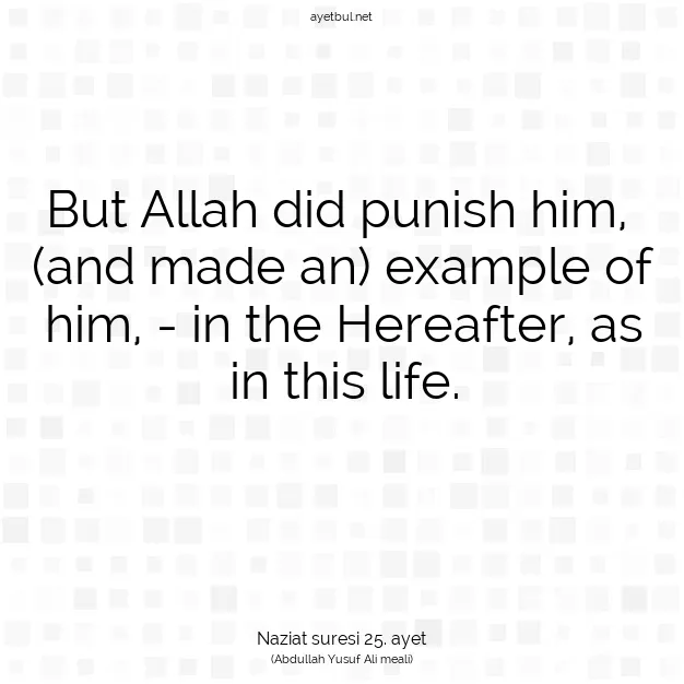 Ayetbul | Kuran Mealleri | Quran | Naziat suresi 25. ayet