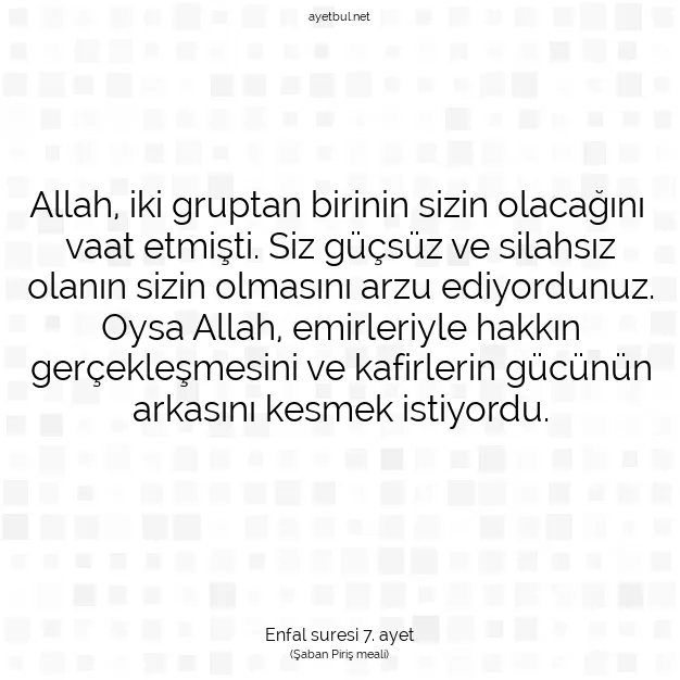 Ayetbul | Kuran Mealleri | Quran | Enfal suresi 7. ayet
