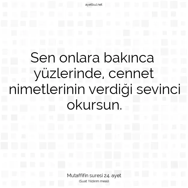 Ayetbul | Kuran Mealleri | Quran | Mutaffifin suresi 24. ayet