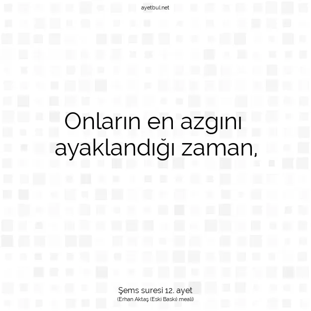 Ayetbul | Kuran Mealleri | Quran | Şems suresi 12. ayet
