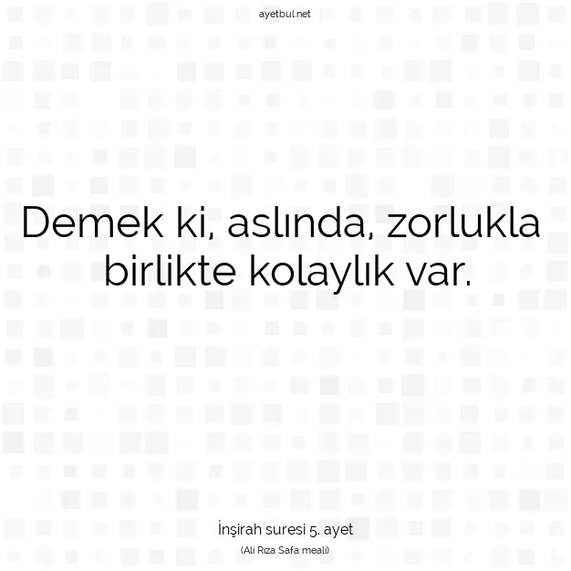 Ayetbul | Kuran Mealleri | Quran | İnşirah suresi 5. ayet